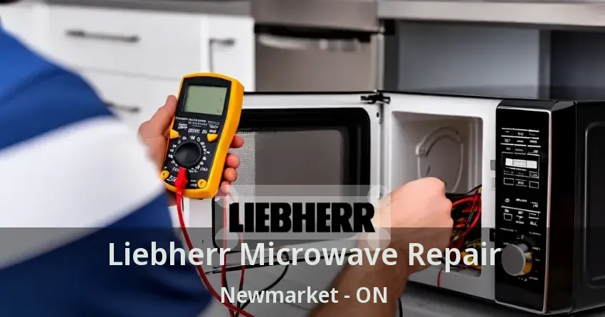 Liebherr Microwave Repair Newmarket - ON