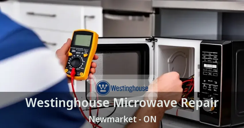 Westinghouse Microwave Repair Newmarket - ON