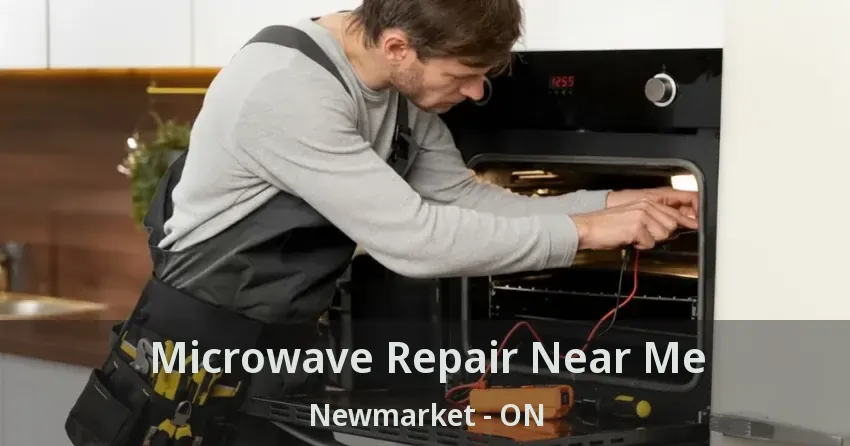 Microwave Repair Near Me Newmarket - ON