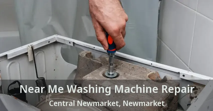 Near Me Washing Machine Repair Central Newmarket, Newmarket - ON