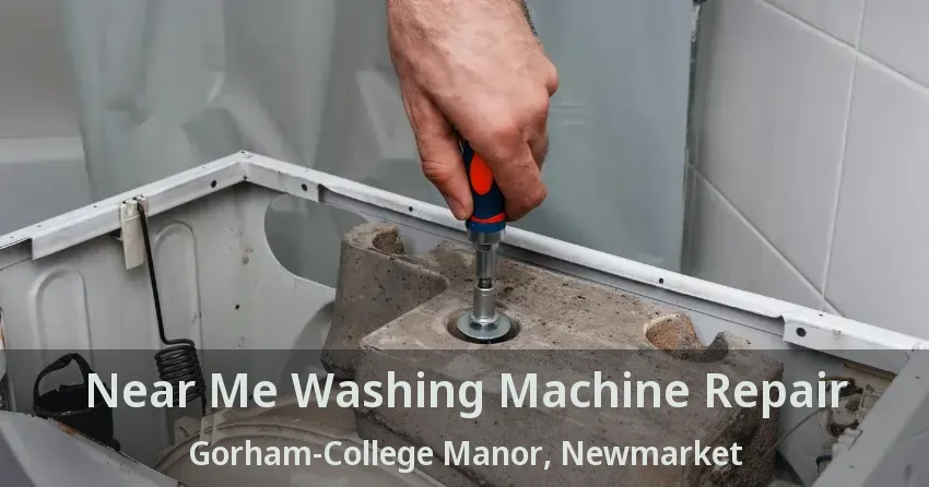 Near Me Washing Machine Repair Gorham-College Manor, Newmarket - ON