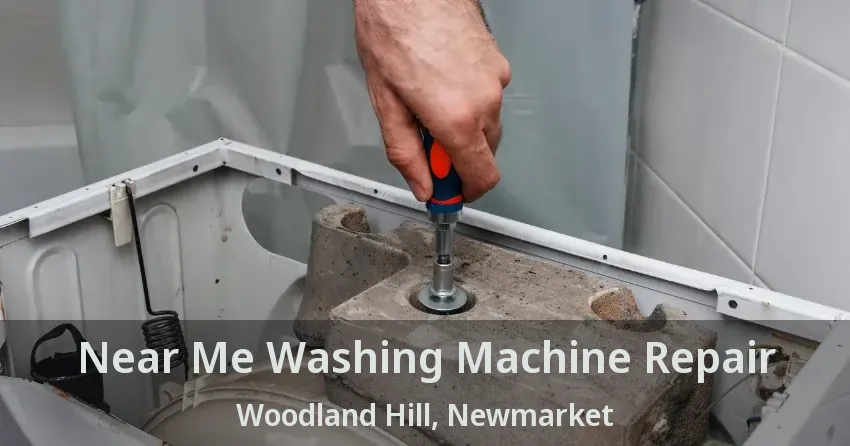 Near Me Washing Machine Repair Woodland Hill, Newmarket - ON