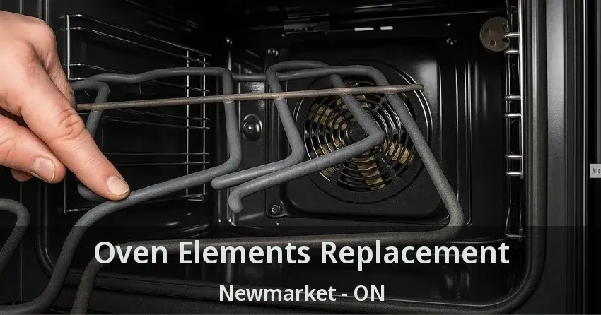 Oven Elements Replacement Newmarket - ON