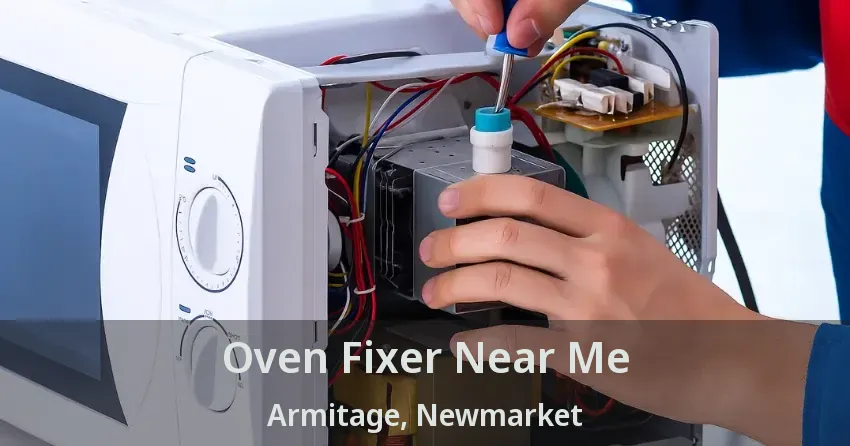 Oven Fixer Near Me Armitage, Newmarket - ON