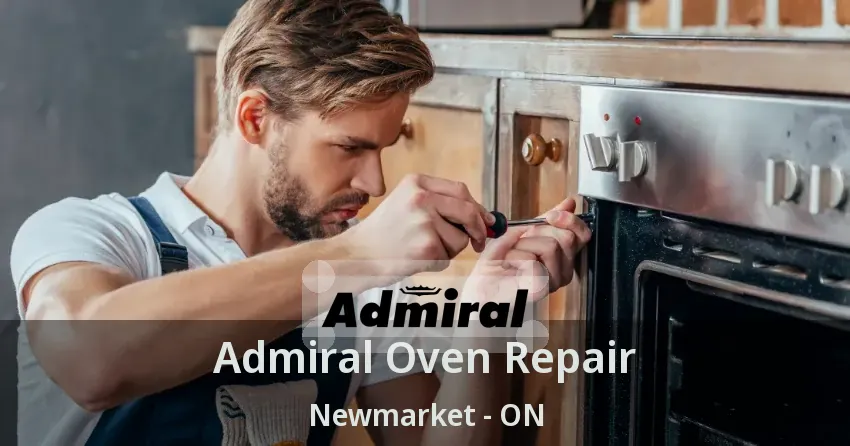 Admiral Oven Repair Newmarket - ON