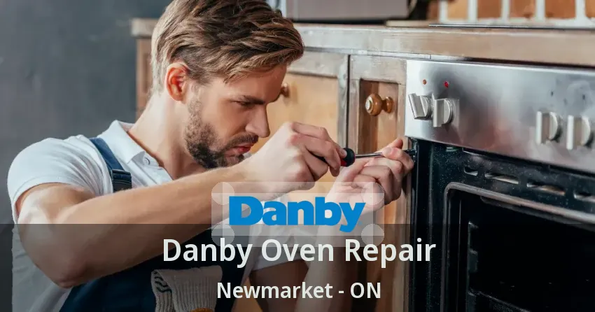 Danby Oven Repair Newmarket - ON