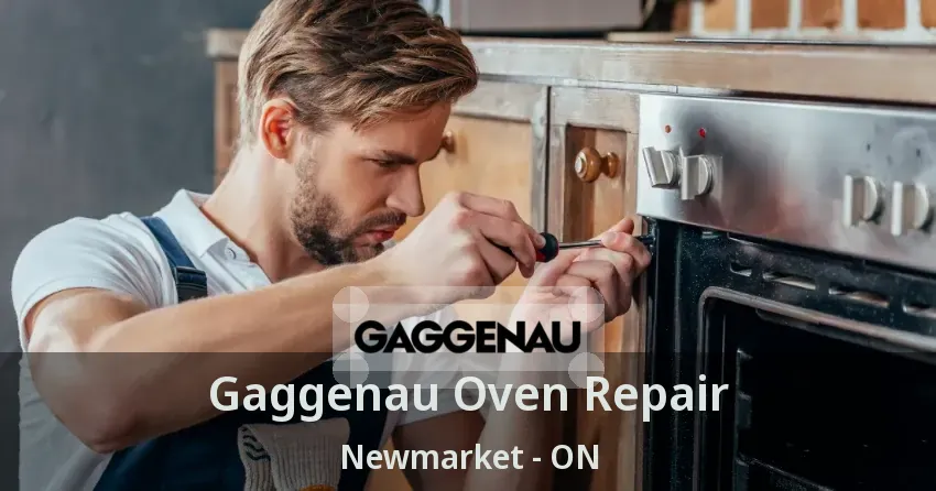 Gaggenau Oven Repair Newmarket - ON