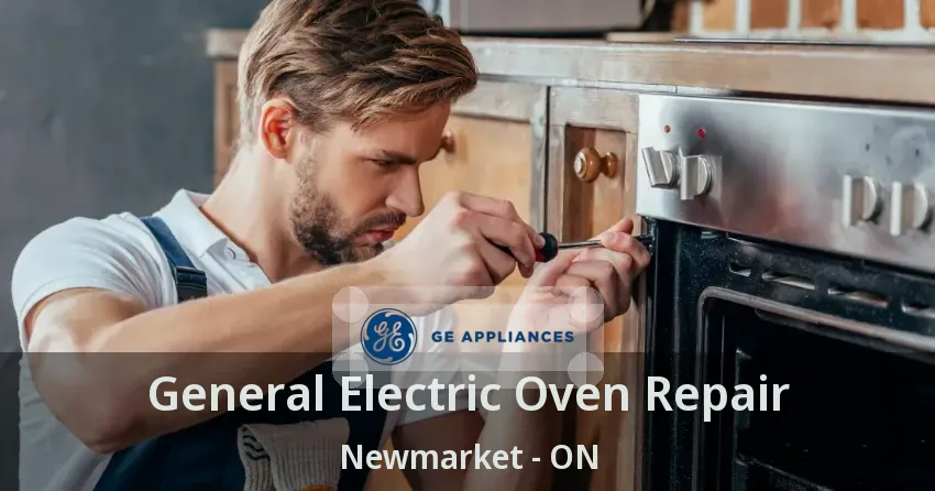 General Electric Oven Repair Newmarket - ON
