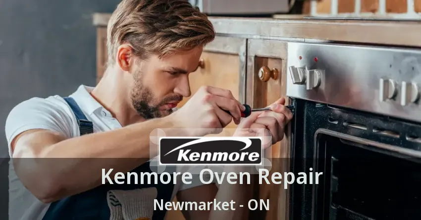 Kenmore Oven Repair Newmarket - ON