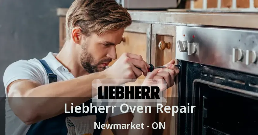 Liebherr Oven Repair Newmarket - ON