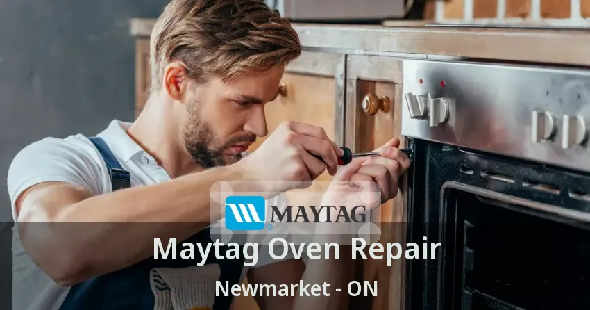 Maytag Oven Repair Newmarket - ON