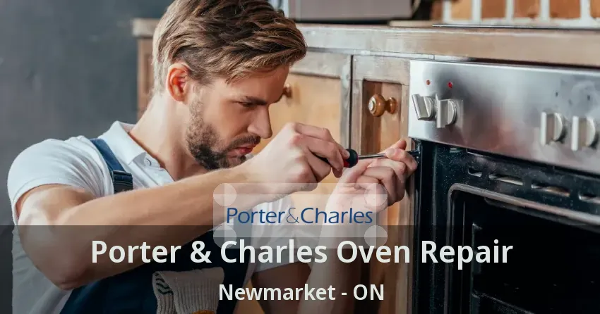 Porter & Charles Oven Repair Newmarket - ON
