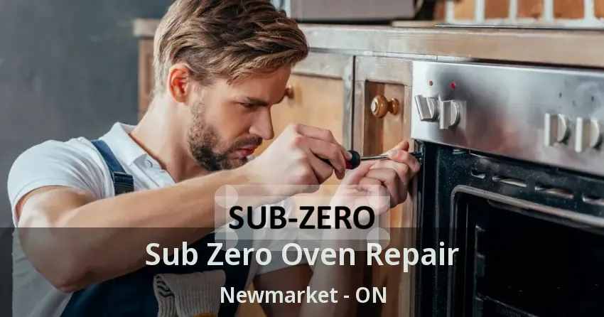 Sub Zero Oven Repair Newmarket - ON
