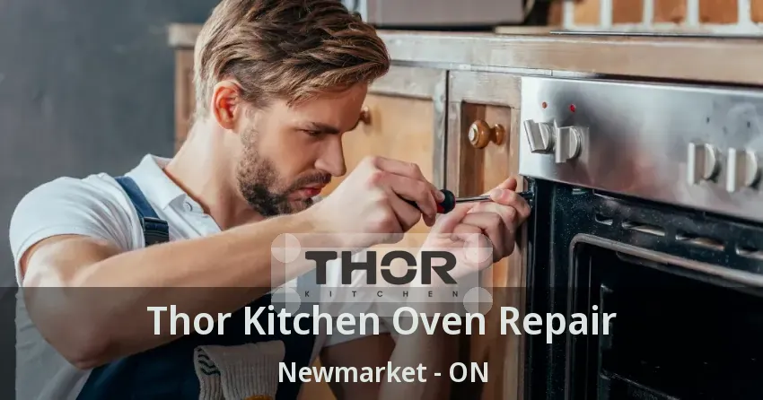 Thor Kitchen Oven Repair Newmarket - ON