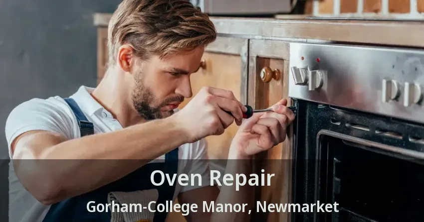 Oven Repair Gorham-College Manor, Newmarket - ON