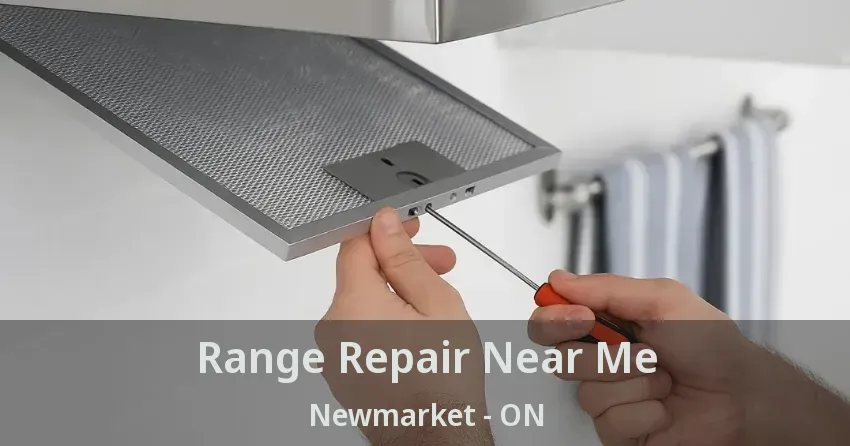 Range Repair Near Me Newmarket - ON