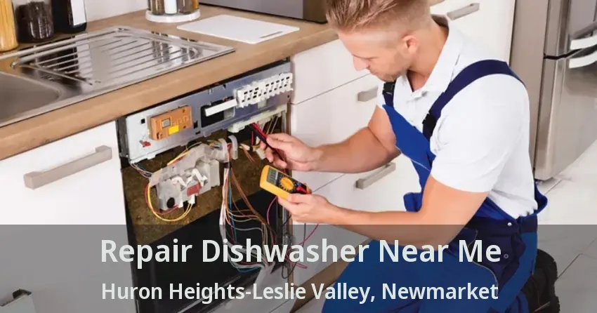 Repair Dishwasher Near Me Huron Heights-Leslie Valley, Newmarket - ON