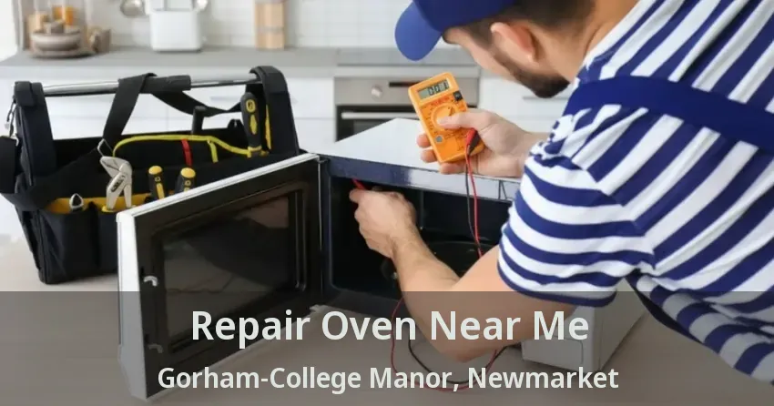 Repair Oven Near Me Gorham-College Manor, Newmarket - ON