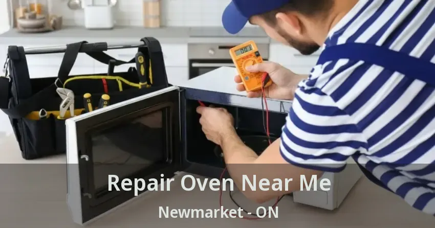 Repair Oven Near Me Newmarket - ON