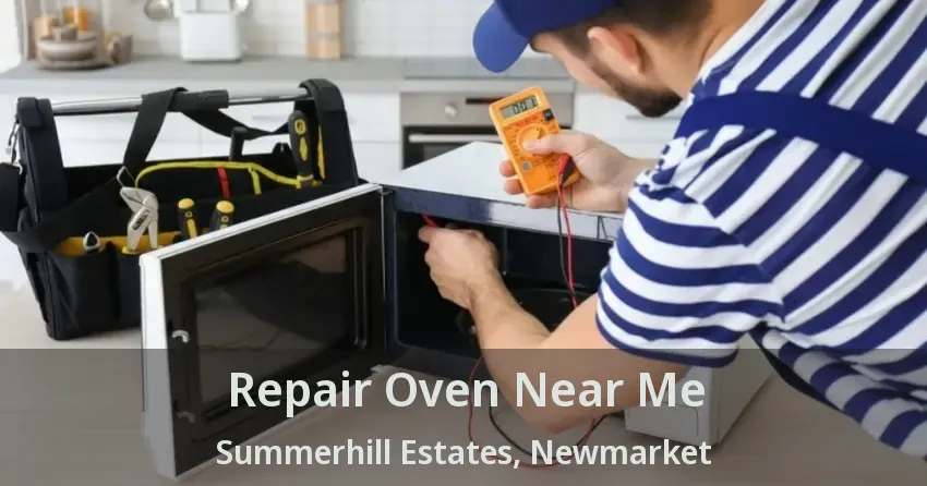 Repair Oven Near Me Summerhill Estates, Newmarket - ON