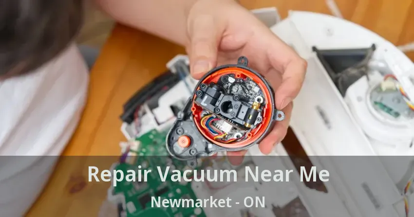 Repair Vacuum Near Me Newmarket - ON