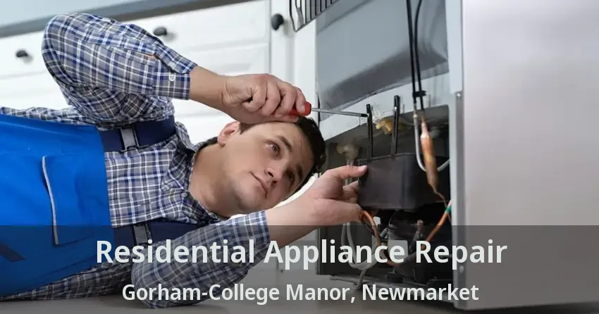 Residential Appliance Repair Gorham-College Manor, Newmarket - ON