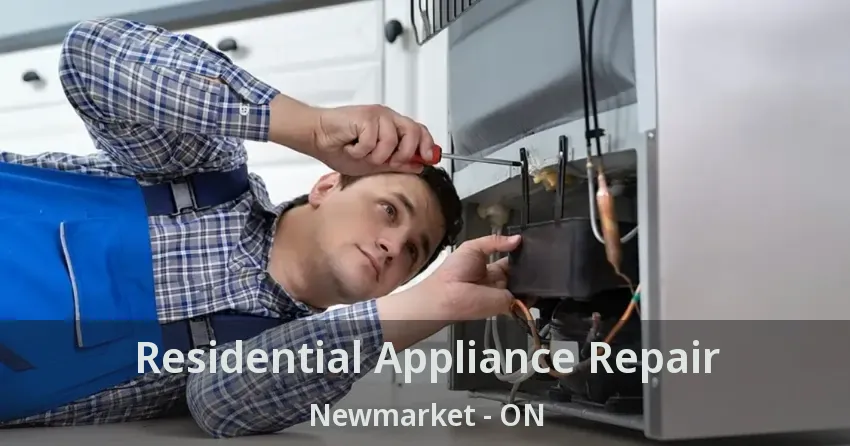 Residential Appliance Repair Newmarket - ON