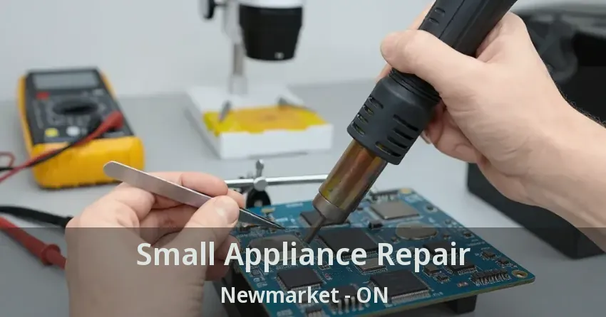 Small Appliance Repair Newmarket - ON