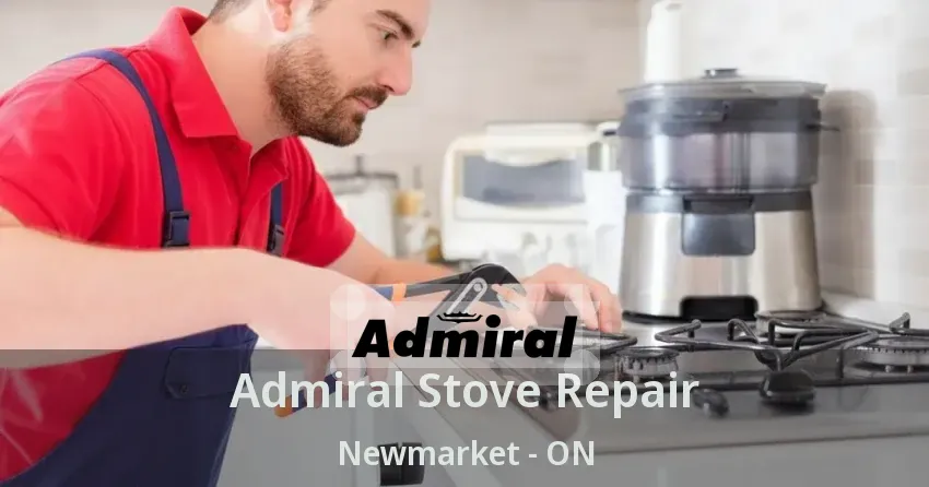 Admiral Stove Repair Newmarket - ON
