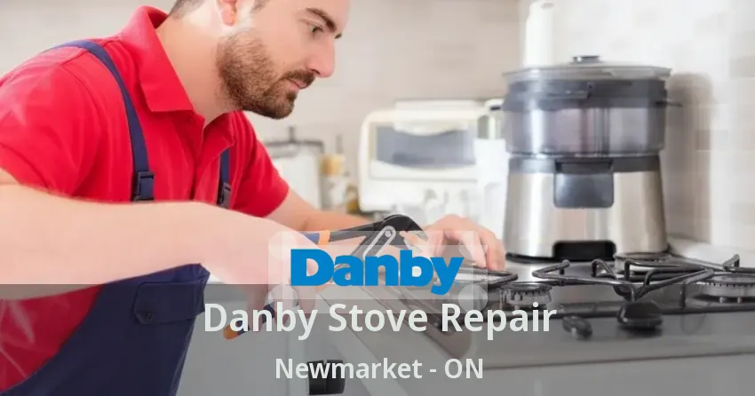 Danby Stove Repair Newmarket - ON
