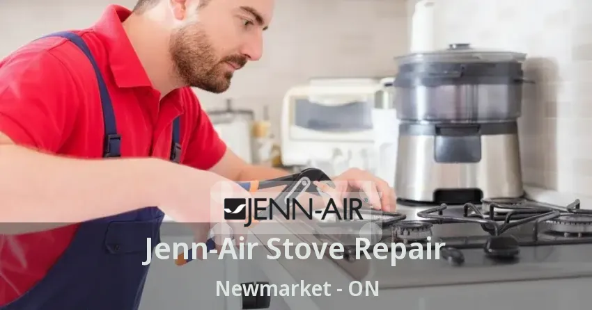 Jenn-Air Stove Repair Newmarket - ON