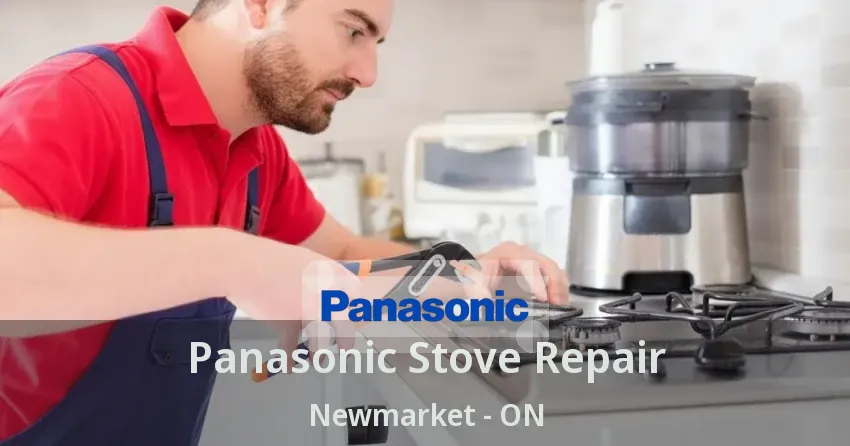 Panasonic Stove Repair Newmarket - ON