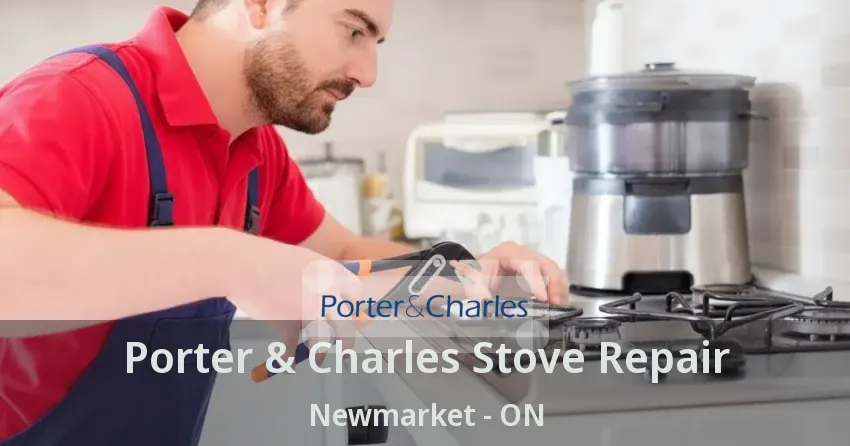 Porter & Charles Stove Repair Newmarket - ON