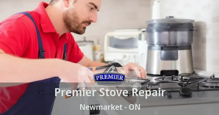 Premier Stove Repair Newmarket - ON
