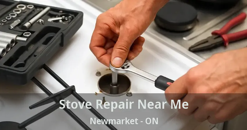 Stove Repair Near Me Newmarket - ON