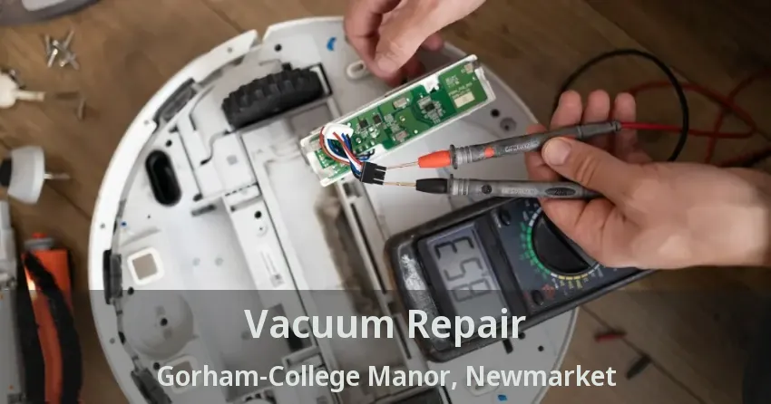 Vacuum Repair Gorham-College Manor, Newmarket - ON
