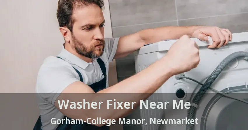 Washer Fixer Near Me Gorham-College Manor, Newmarket - ON