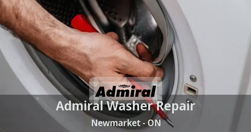 Admiral Washer Repair Newmarket - ON