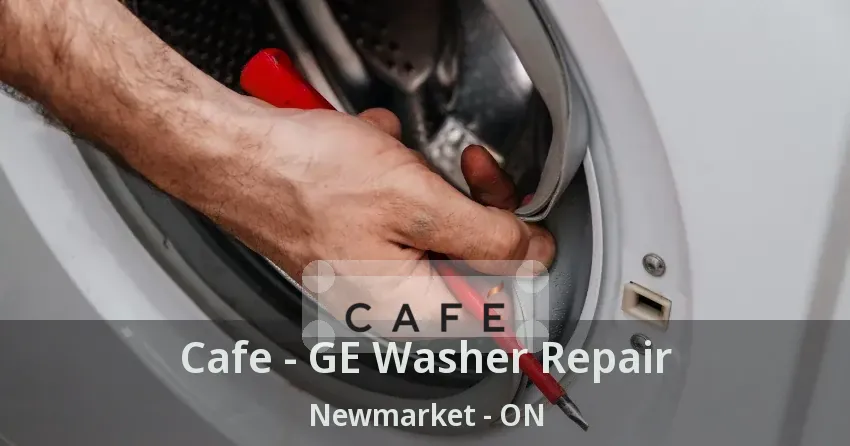 Cafe - GE Washer Repair Newmarket - ON