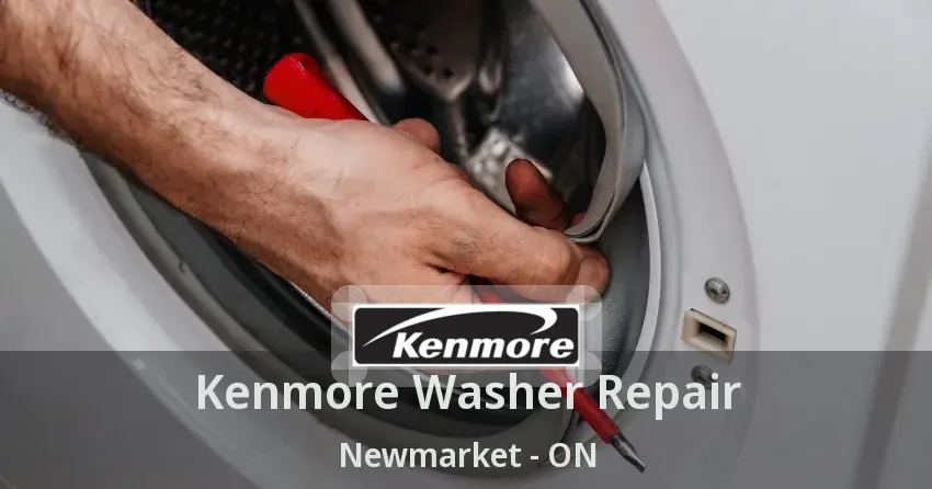 Kenmore Washer Repair Newmarket - ON