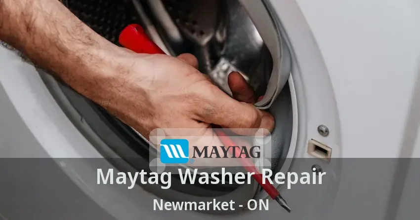 Maytag Washer Repair Newmarket - ON