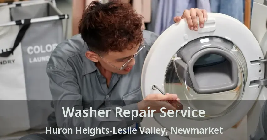 Washer Repair Service Huron Heights-Leslie Valley, Newmarket - ON
