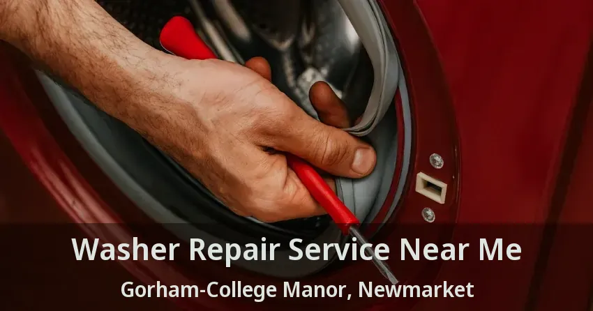 Washer Repair Service Near Me Gorham-College Manor, Newmarket - ON