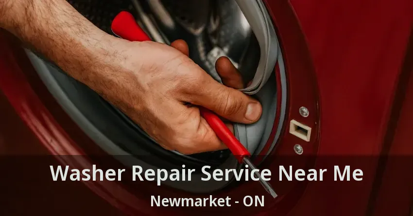 Washer Repair Service Near Me Newmarket - ON