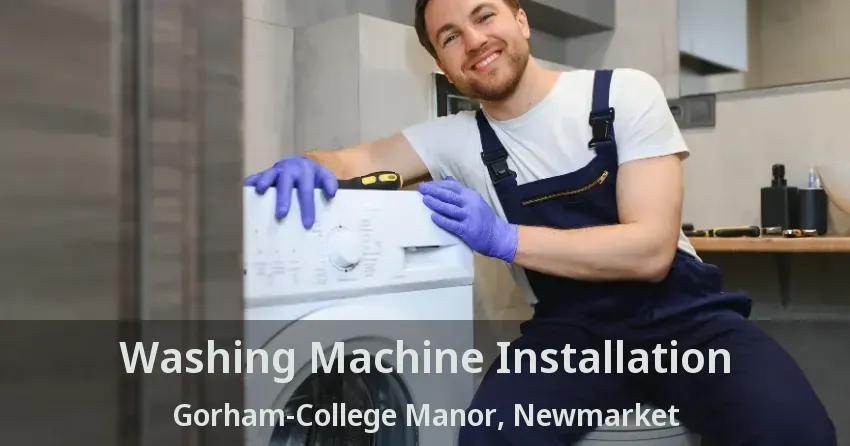 Washing Machine Installation Gorham-College Manor, Newmarket - ON