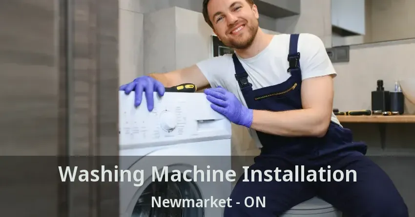 Washing Machine Installation Newmarket - ON