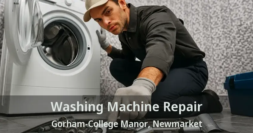 Washing Machine Repair Gorham-College Manor, Newmarket - ON
